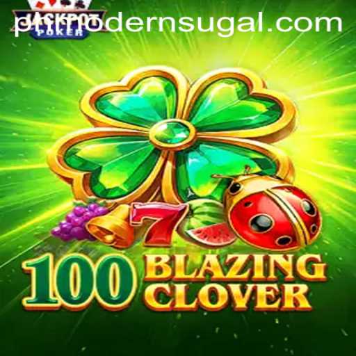 Exploring 100BlazingClover: A New Age Game in PH Modern Casino